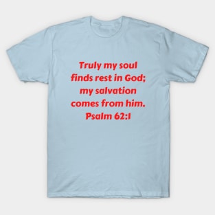 Bible Verse Psalm 62:1 T-Shirt